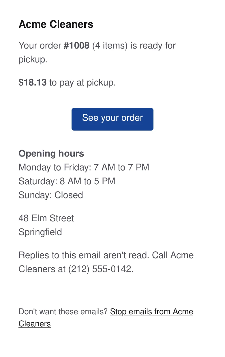 The Ready email on a phone: Acme Cleaners says the order is ready for pickup, with the amount to pay, a See your order button and the shop's opening hours.